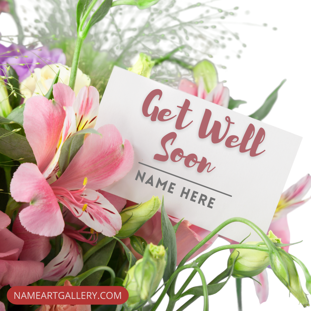 Get Well Soon Wishes Elegant Greeting With Your Name