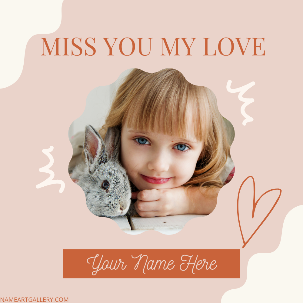 I Miss You My Love Romantic Photo Frame With Name