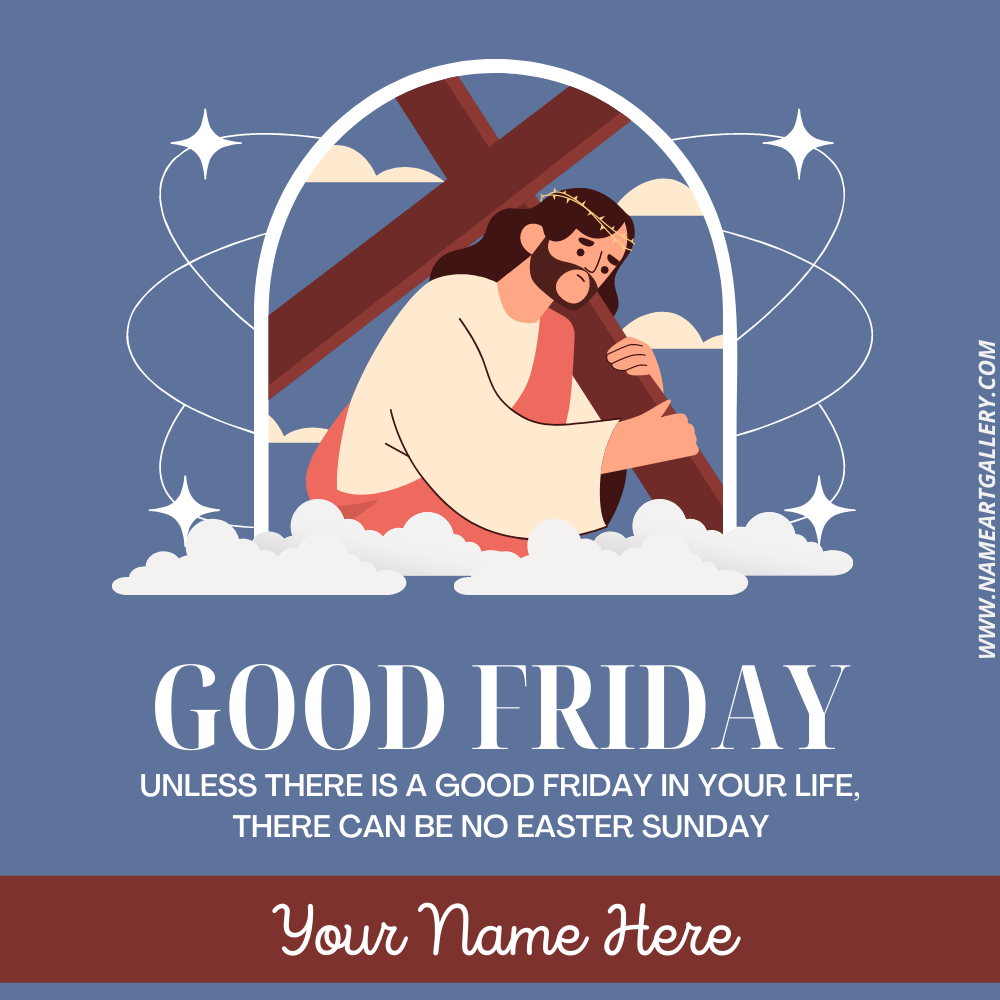 Beautiful E-Card For Good Friday Wishes With Name