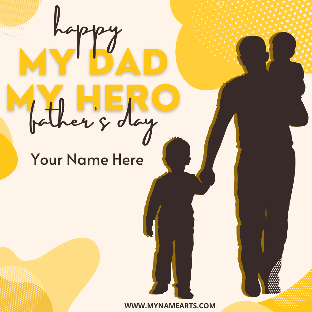 My Dad My Hero Father’s Day Wish Card With Name