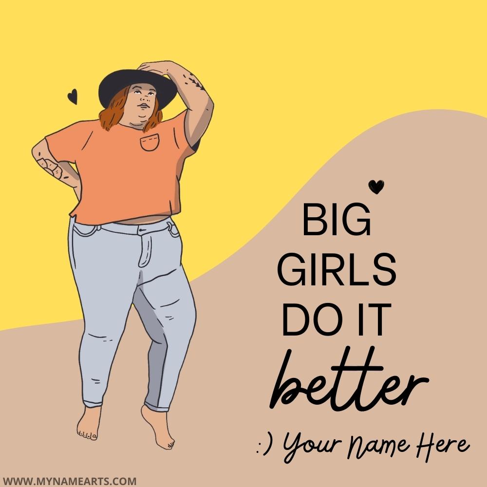 Big Girls Do It Better Status Image With Name