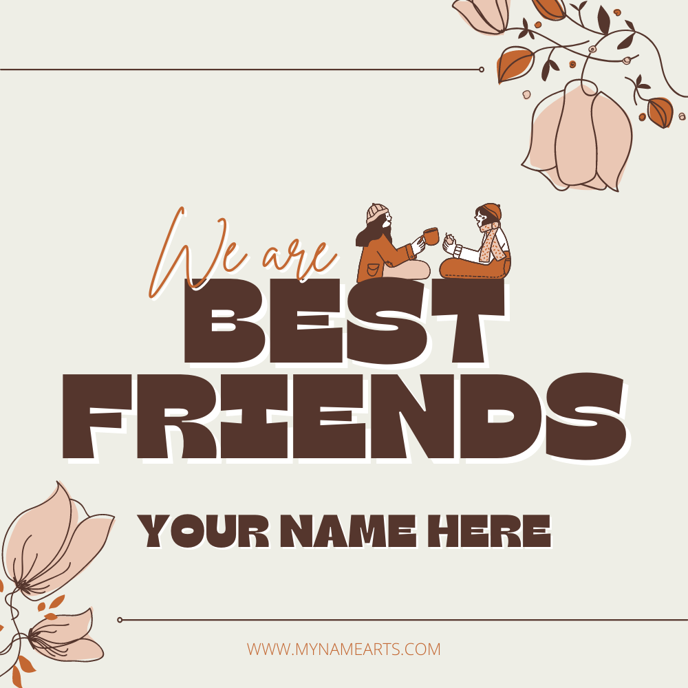 We are best friends status image with name edit