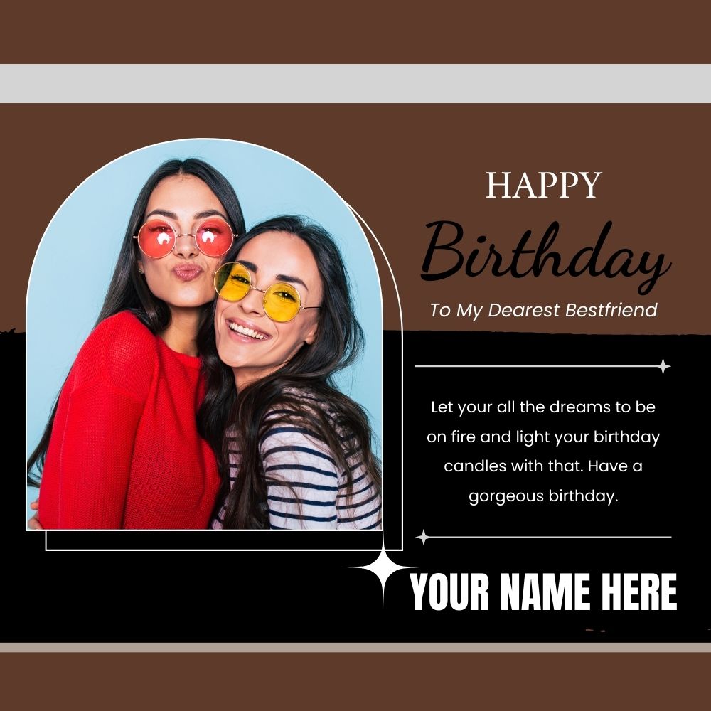 Happy Birthday Greeting Frame for Best Friend with Photo