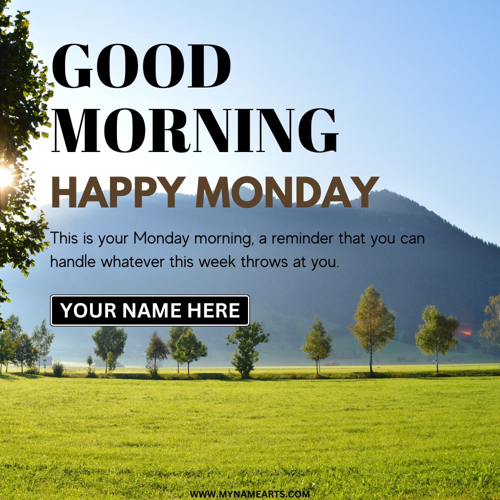 Monday Motivation Good Morning Image With Custom Name
