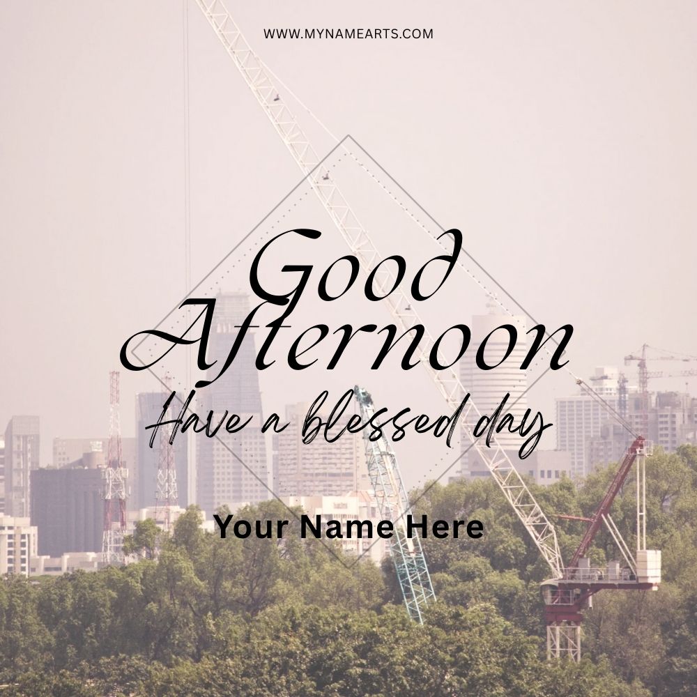 Good Afternoon Card – Create Personalized Greeting Online