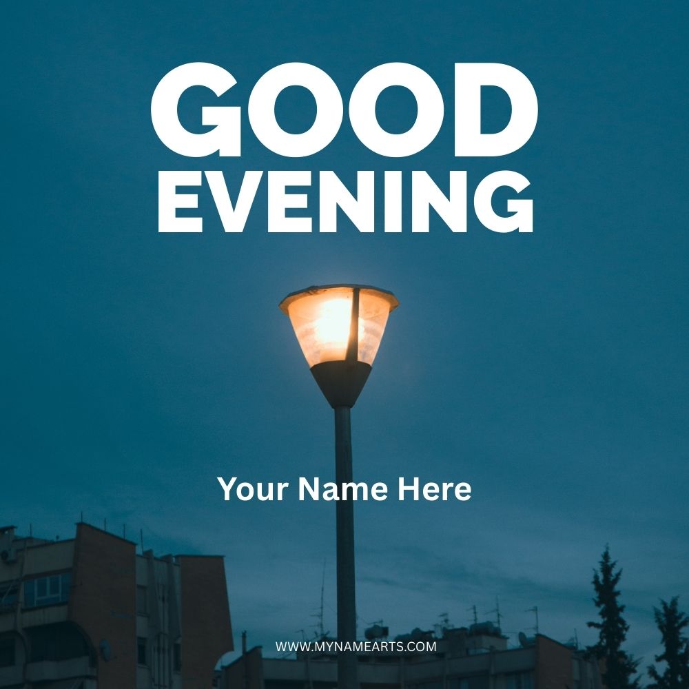 Good Evening Card – Create Personalized Evening Wishes