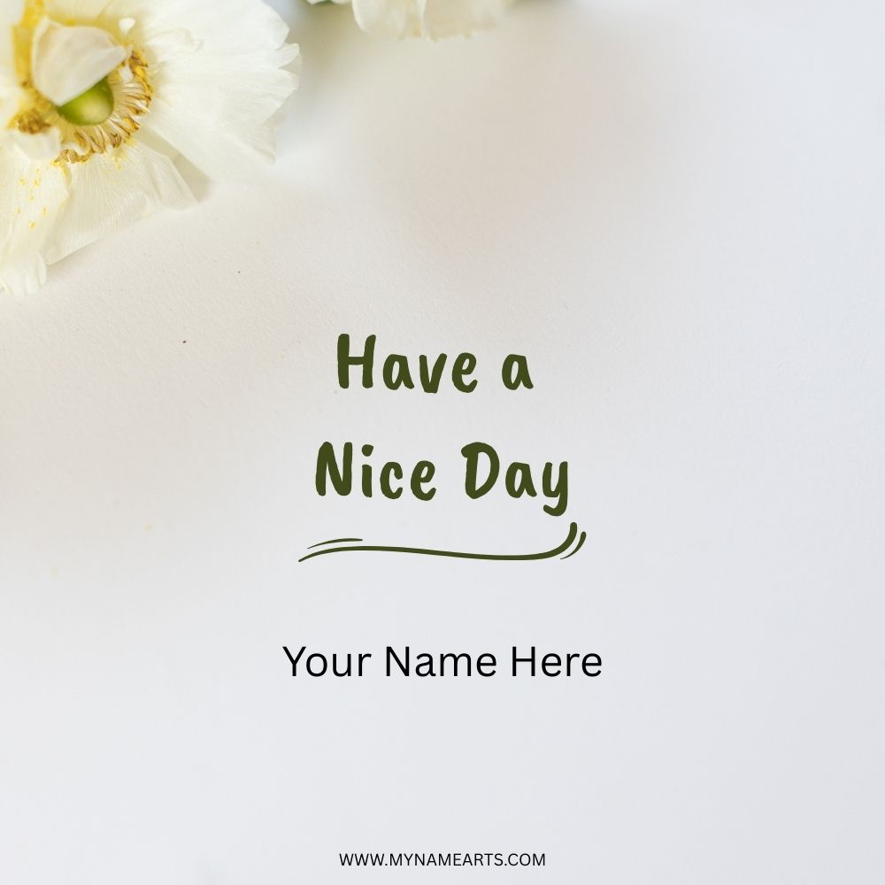 Have a Nice Day Card – Send Positive Wishes Online